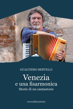 Venezia e una fisarmonica (eBook, ePUB) - Bertelli, Gualtiero