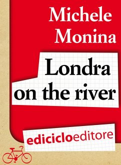 Londra on the river (eBook, ePUB) - Monina, Michele
