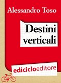 Destini verticali (eBook, ePUB)