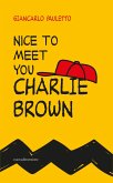 Nice to meet you Charlie Brown (eBook, ePUB) Nice to meet you Charlie Brown (eBook, ePUB)