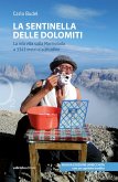 La sentinella delle Dolomiti - Nuova edizione (eBook, ePUB) La sentinella delle Dolomiti - Nuova edizione (eBook, ePUB)