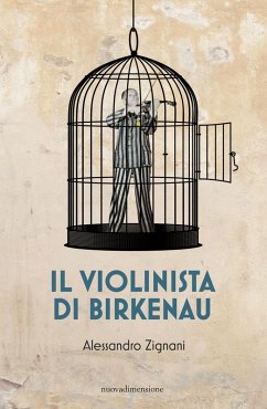 Il violinista di Birkenau (eBook, ePUB) - Zignani, Alessandro