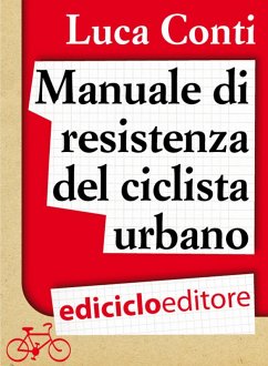 Cover Manuale di resistenza del ciclista urbano (eBook, ePUB)