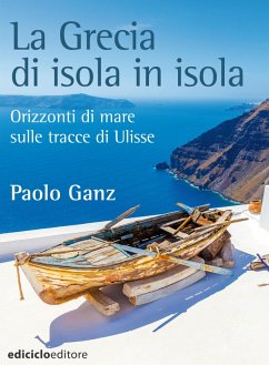 La Grecia di isola in isola (eBook, ePUB) - Ganz, Paolo