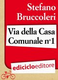 Via della Casa Comunale n° 1 (eBook, ePUB)