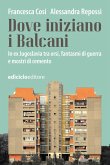 Dove iniziano i Balcani (eBook, ePUB)