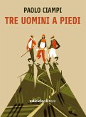 Tre uomini a piedi (eBook, ePUB)