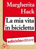 La mia vita in bicicletta (eBook, ePUB)