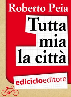 Cover Tutta mia la città. Diario di un bike messenger (eBook, ePUB)