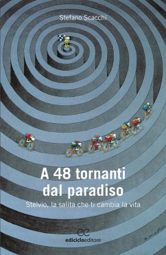 A 48 tornanti dal paradiso (eBook, ePUB) - Scacchi, Stefano