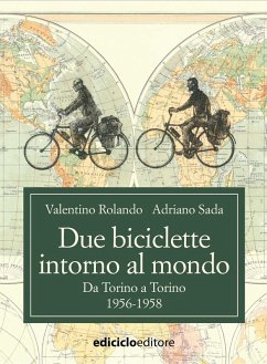 Due biciclette intorno al mondo (eBook, ePUB) - Rolando, Valentino; Sada, Adriano