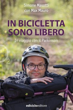 In bicicletta sono libero (eBook, ePUB) - Masotti, Simone; Mauro, Max