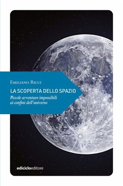 La scoperta dello spazio (eBook, ePUB) - Ricci, Emiliano