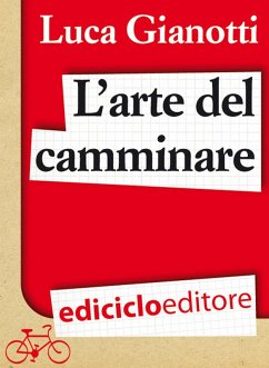 Cover L'arte del camminare. Consigli per partire con il piede giusto (eBook, ePUB)