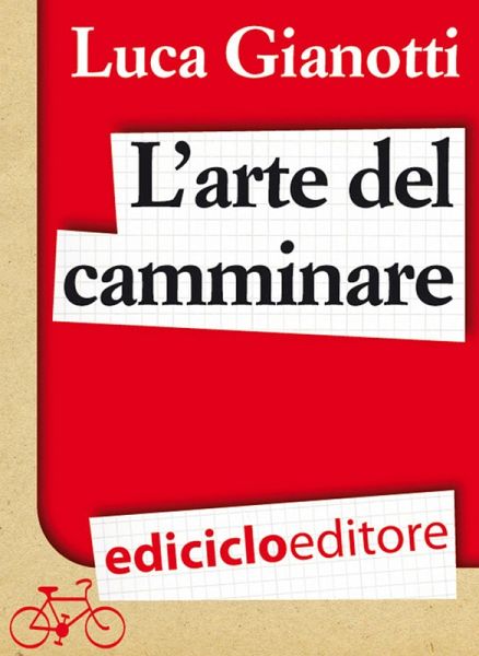 L'arte del camminare. Consigli per partire con il piede giusto (eBook, ePUB)