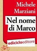 Nel nome di Marco (eBook, PDF)