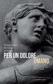 Per un dolore umano (eBook, ePUB)