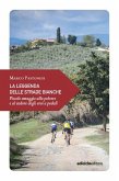 La leggenda delle strade bianche (eBook, ePUB)