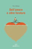Dell'amore e altre forature (eBook, ePUB)