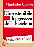 L'insostenibile leggerezza della bicicletta (eBook, ePUB)