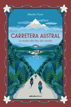 Carretera Austral (eBook, ePUB) - Fiorin, Alberto