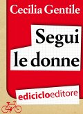 Segui le donne. Da Beirut alla Palestina pedalando per la pace (eBook, ePUB)