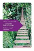 La seduzione dell'avventura (eBook, ePUB)