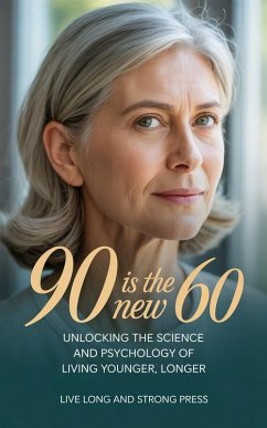 Cover 90 Is the New 60 (eBook, ePUB)
