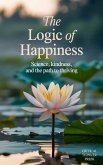 The Logic of Happiness (eBook, ePUB)