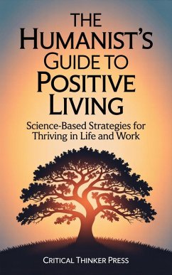 Cover The Humanist's Guide to Positive Living (eBook, ePUB)