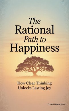 Cover The Rational Path to Happiness (eBook, ePUB)