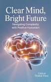 Clear Mind, Bright Future (eBook, ePUB)