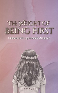 The Weight of Being First (eBook, ePUB) - Samavya