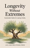 Longevity Without Extremes (eBook, ePUB)