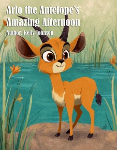 Cover Arlo the Antelope's Amazing Afternoon (eBook, ePUB)