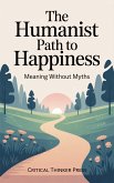 The Humanist Path to Happiness (eBook, ePUB)