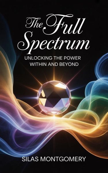 The Full Spectrum (eBook, ePUB) The Full Spectrum (eBook, ePUB)