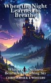 When the Night Learned to Breathe (eBook, ePUB)