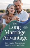 The Long Marriage Advantage (eBook, ePUB)