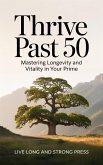 Thrive Past 50 (eBook, ePUB)
