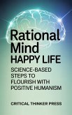 Rational Mind, Happy Life (eBook, ePUB)