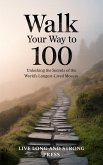 Walk Your Way to 100 (eBook, ePUB)