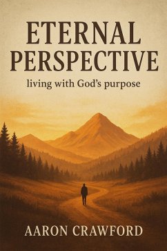 Cover Eternal Perspective: Living with God's Purpose (eBook, ePUB)