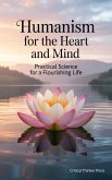 Humanism for the Heart and Mind (eBook, ePUB)