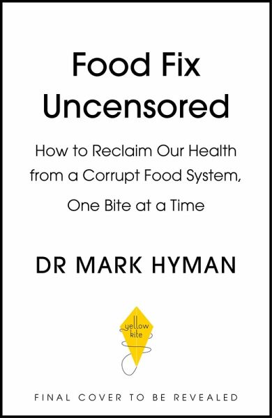 Food Fix Uncensored (eBook, ePUB) - Hyman, Mark Food Fix Uncensored (eBook, ePUB) - Hyman, Mark