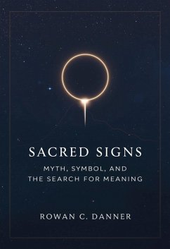 Cover Sacred Signs: Myth, Symbol, and the Search for Meaning (eBook, ePUB)