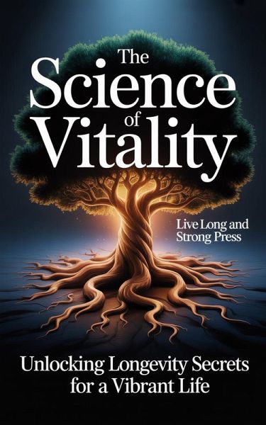 The Science of Vitality (eBook, ePUB) The Science of Vitality (eBook, ePUB)