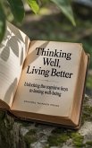 Thinking Well, Living Better (eBook, ePUB)