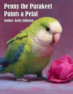 Cover Penny the Parakeet Paints a Petal (eBook, ePUB)