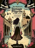 The Diaries of a Teenage Pilgrim: The Early Journey (Pilgrim Diaries, #1) (eBook, ePUB)